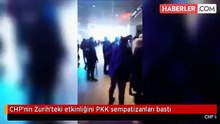 CHPnin Zurihteki etkinliğini Kürt sempatizanları bastı