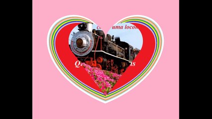 Nos trilhos do amor, você faz meu coração descarrilar de paixão! [Frases e Poemas]