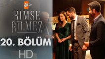 Kimse Bilmez 20. Bölüm