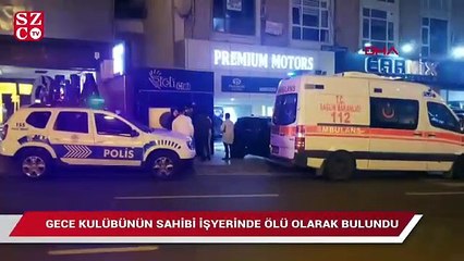 Beşiktaş’ta gece kulübü sahibinin şüpheli ölümü