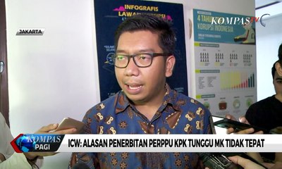 ICW: Alasan Penerbitan Perppu KPK Tunggu Uji Materi di MK Tidak Tepat