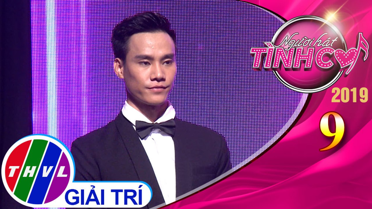 Người hát tình ca 2019 – Tập 9[3]: Tình Xa Khuất  - Tốp Ca