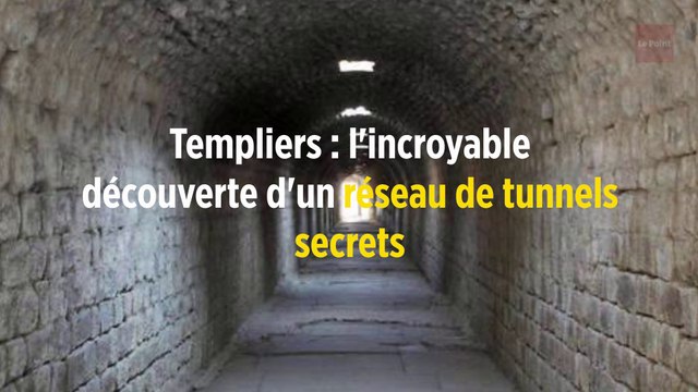Templiers : l'incroyable découverte d'un réseau de tunnels secrets
