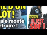 Renaud, SDF et fragilisé, la vérité éclate au grand jour (photo)