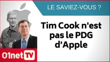 Tim Cook n’est pas le Président d’Apple... (Le saviez-vous ?)