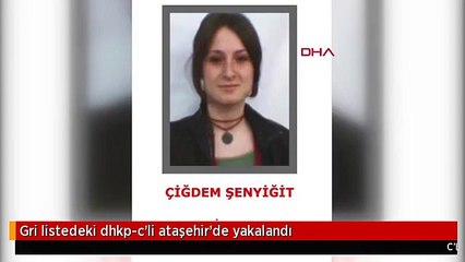 Gri listedeki dhkp-c'li ataşehir'de yakalandı