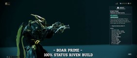 Warframe: Boar Prime - 100% Status Riven Build (Update/Hotfix 24.2.10 )