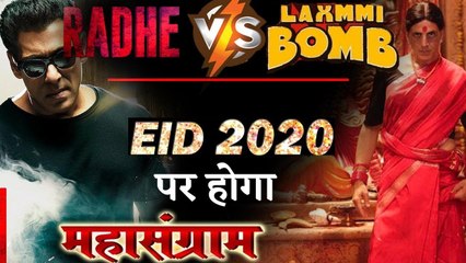 RADHE Vs LAXXMI BOMB- Salman Khan And Akshay Kumar Is All Set To Clash In Eid 2020!