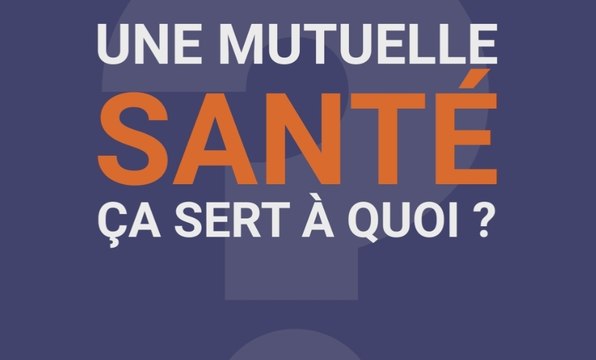 La Minute Mutuelle : Une mutuelle santé ça sert à quoi ?