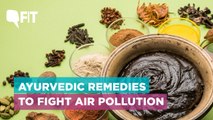 Ayurvedic Remedies To Fight Air Pollution