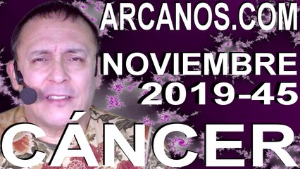 CANCER NOVIEMBRE 2019 ARCANOS.COM - Horóscopo 3 al 9 de noviembre de 2019 - Semana 45