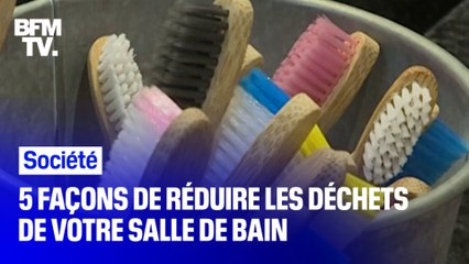 5 façons de réduire les déchets de votre salle de bain