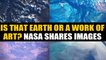 NASA tweets jaw-dropping images of earth taken by astronauts aboard ISS