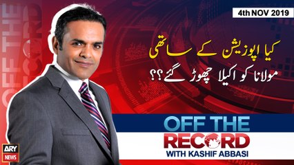 Off The Record | Kashif Abbasi | ARYNews | 4 NOVEMBER 2019