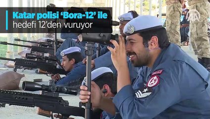 Katar polisi 'Bora-12' ile hedefi 12'den vuruyor