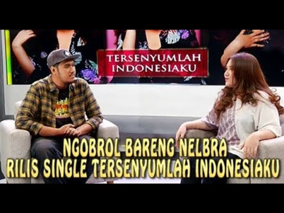 Tersenyumlah Indonesia, Single Nelbra untuk Semangati Generasi Milenial