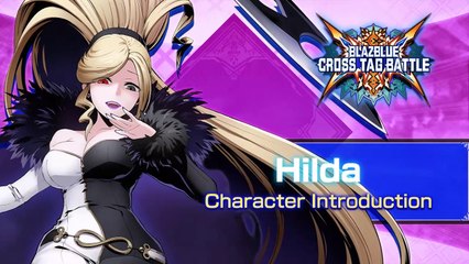 BlazBlue : Cross Tag Battle - Bande-annonce d'Hilda (DLC)