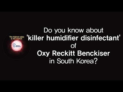 Do you know about 'killer humidifier disinfectant' of Oxy Reckitt Benckiser in South Korea?