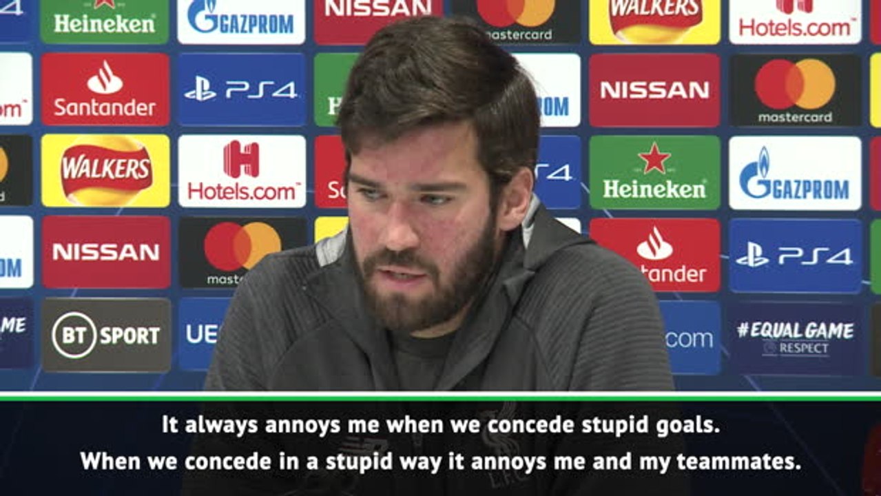 Conceding stupid goals annoys me - Alisson Becker