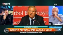 Zekeriya Alp'ten Ahmet Çakar'a cevap!