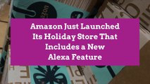 Amazon Just Launched Its Holiday Store That Includes a New Alexa Feature