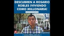 Rosario Robles, vivía como millonaria!!! | RID Tv