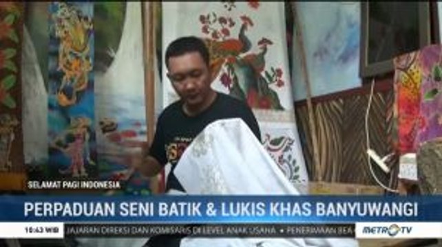 Perpaduan Seni Batik dan Lukis Khas Banyuwangi