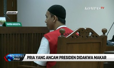 Pria yang Ancam Presiden Didakwa Makar
