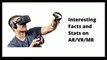 Interesting Facts and Stats On AR/VR/MR