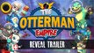 The Otterman Empire - Reveal Trailer | Official Fast-Fire Party Shooter 2020