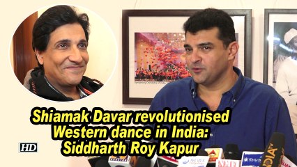 Shiamak Davar revolutionised Western dance in India: Siddharth Roy Kapur