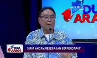 Siapa Ancam Kebebasan Berpendapat? - DUA ARAH (3)