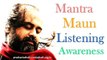 Acharya Prashant: Mantra, Maun, Listening and Awareness