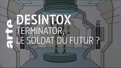 Terminator, le soldat du futur ? | 05/11/2019 | Désintox | ARTE