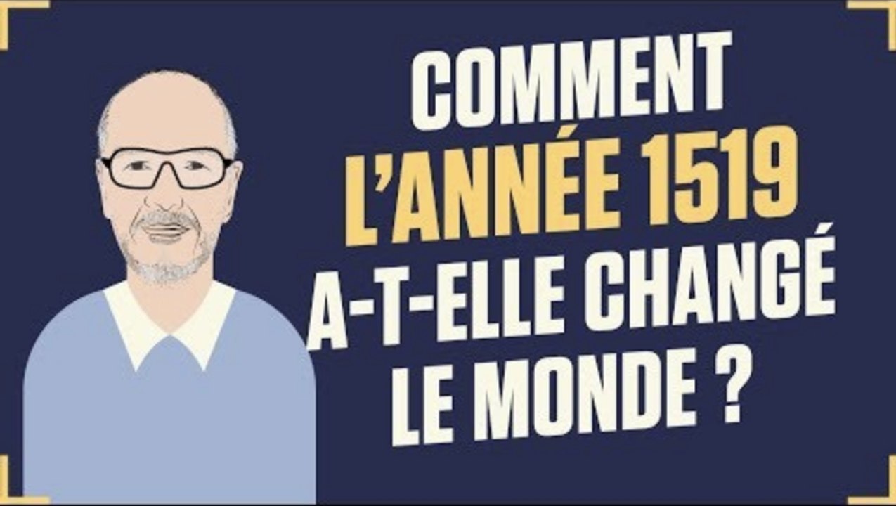 Dis Oncle Obs... Comment l'année 1519 a-t-elle changé le monde ?