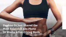 Daphne Oz Just Shared the Most Relatable Abs Photo 10 Weeks After Giving Birth