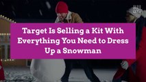 Target Is Selling a Kit With Everything You Need to Dress Up a Snowman