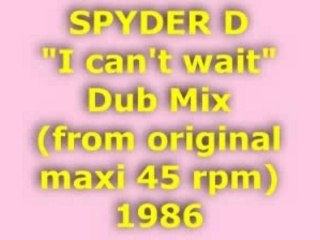 SPYDER D "I can't wait" Dub Mix 1986