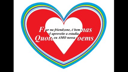 Vou te colocar na friendzone, é bem confortável, AMO nossa amizade! [Frases e Poemas]