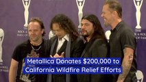 Metallica Donates To Fight Against Wildfires