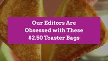 Our Editors Are Obsessed with These $2.50 Toaster Bags