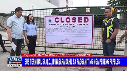 Bus terminal sa QC, ipinasara dahil sa paggamit ng mga pekeng papeles