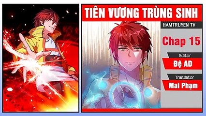 Tiên Vương Trùng Sinh Chap 15