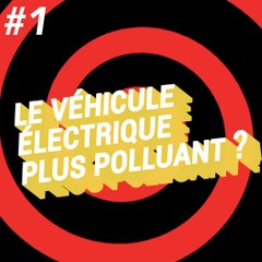Le véhicule électrique est-il plus polluant ?