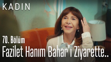 Fazilet Hanım, Bahar'ı ziyarette.. - Kadın 70. Bölüm