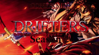 Drifters Season 2 CONFIRMED RELEASE DATE SPOILERS NEWS ANALYSIS