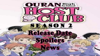 Ouran High School Host Club Season 2 RELEASE DATE SPOILERS NEWS ANALYSIS