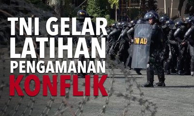 TNI Gelar Latihan Pengamanan Konflik