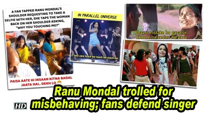 Ranu Mondal trolled for misbehaving; fans defend singer