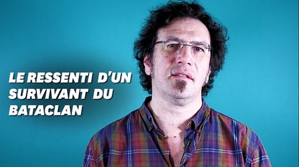 "4 ans après l'attentat du 13 novembre, je tente de survivre" 